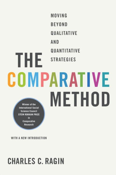 The Comparative Method: Moving Beyond Qualitative and Quantitative Strategies / Edition 1