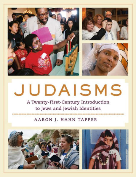 Judaisms: A Twenty-First-Century Introduction to Jews and Jewish Identities / Edition 1