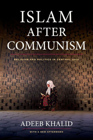 Islam after Communism: Religion and Politics in Central Asia / Edition 1