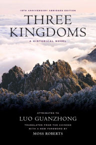 Title: Three Kingdoms: A Historical Novel / Edition 1, Author: Guanzhong Luo