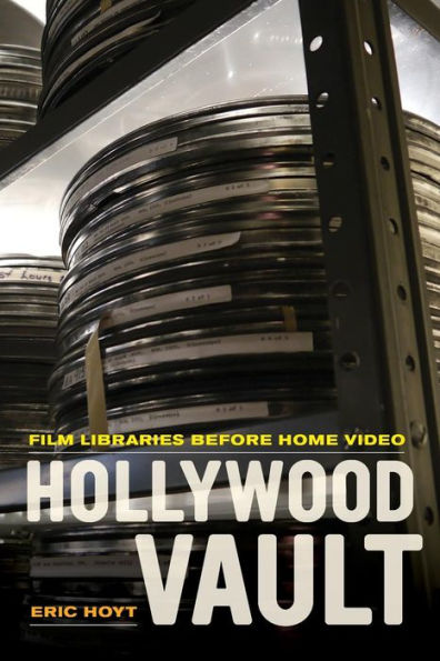 Hollywood Vault: Film Libraries before Home Video