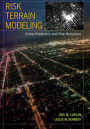 Risk Terrain Modeling: Crime Prediction and Risk Reduction / Edition 1