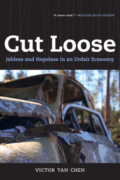 Cut Loose: Jobless and Hopeless in an Unfair Economy / Edition 1