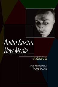 Title: Andre Bazin's New Media, Author: Andre Bazin