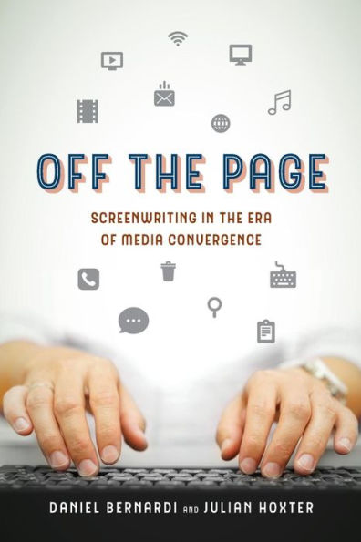Off the Page: Screenwriting Era of Media Convergence