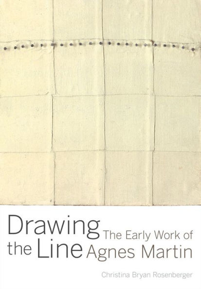 Drawing the Line: The Early Work of Agnes Martin