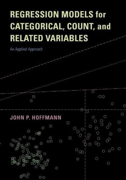 Regression Models for Categorical, Count, and Related Variables: An Applied Approach