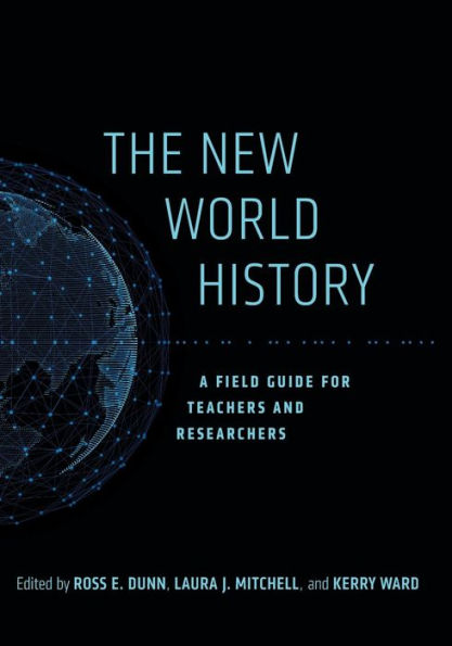 The New World History: A Field Guide for Teachers and Researchers / Edition 1