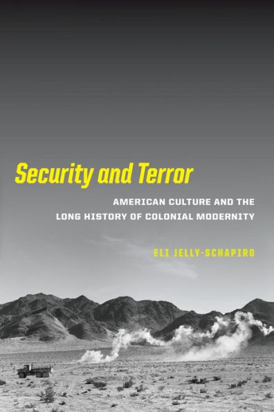 Security and Terror: American Culture the Long History of Colonial Modernity