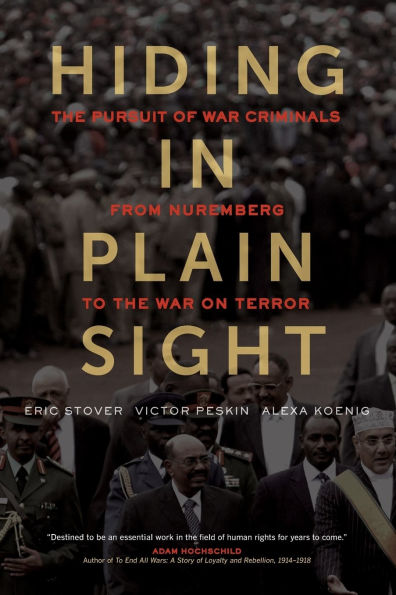 Hiding Plain Sight: the Pursuit of War Criminals from Nuremberg to on Terror