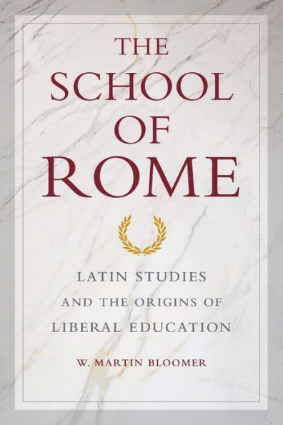 the School of Rome: Latin Studies and Origins Liberal Education