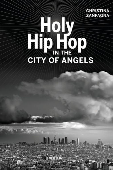 Holy Hip Hop the City of Angels