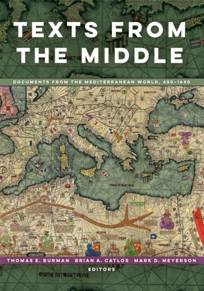 Texts from the Middle: Documents Mediterranean World, 650-1650