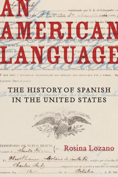 An American Language: the History of Spanish United States