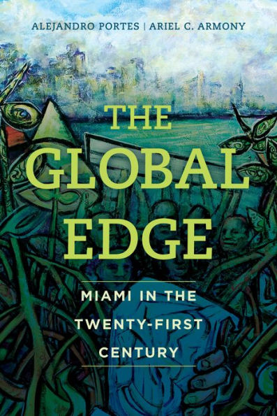 the Global Edge: Miami Twenty-First Century