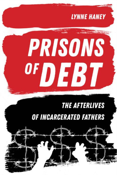 Prisons of Debt: The Afterlives Incarcerated Fathers