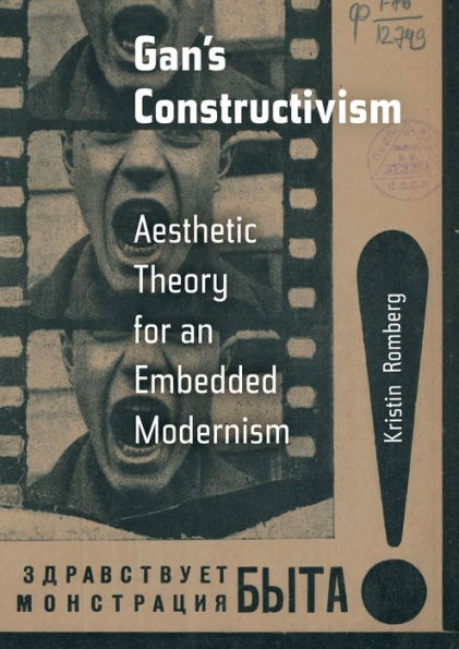 Gan's Constructivism: Aesthetic Theory for an Embedded Modernism