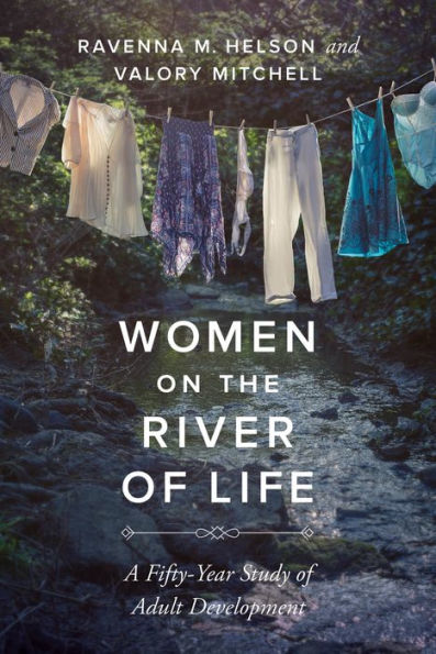 Women on the River of Life: A Fifty-Year Study Adult Development