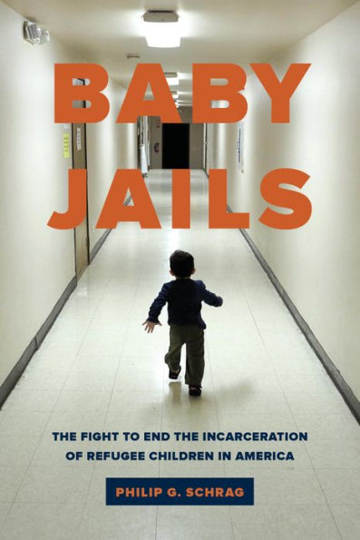 Baby Jails: the Fight to End Incarceration of Refugee Children America
