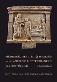 Pda ebooks free downloads Medicine, Health, and Healing in the Ancient Mediterranean (500 BCE-600 CE): A Sourcebook DJVU in English