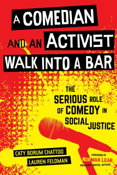 a Comedian and an Activist Walk into Bar: The Serious Role of Comedy Social Justice