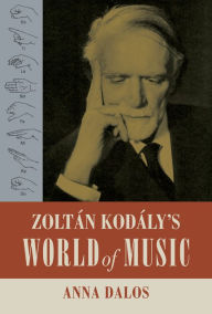 Free book download link Zoltan Kodaly's World of Music 9780520300040