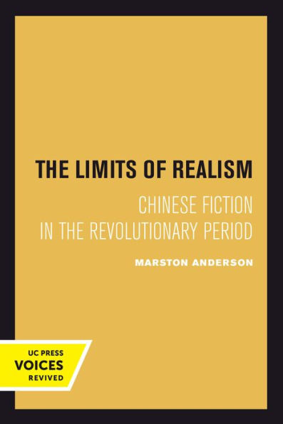 the Limits of Realism: Chinese Fiction Revolutionary Period