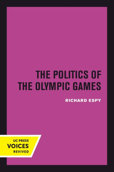 the Politics of Olympic Games: With an Epilogue, 1976 - 1980