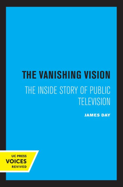 The Vanishing Vision: Inside Story of Public Television