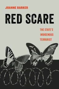 Title: Red Scare: The State's Indigenous Terrorist, Author: Joanne Barker