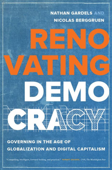 Renovating Democracy: Governing the Age of Globalization and Digital Capitalism