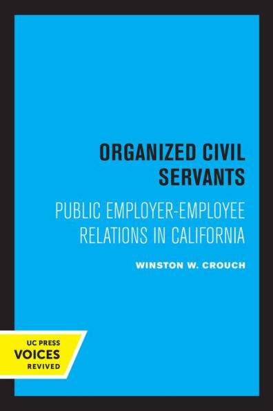 Organized Civil Servants: Public Employer-Employee Relations California