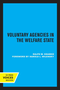 Title: Voluntary Agencies in the Welfare State, Author: Ralph M. Kramer