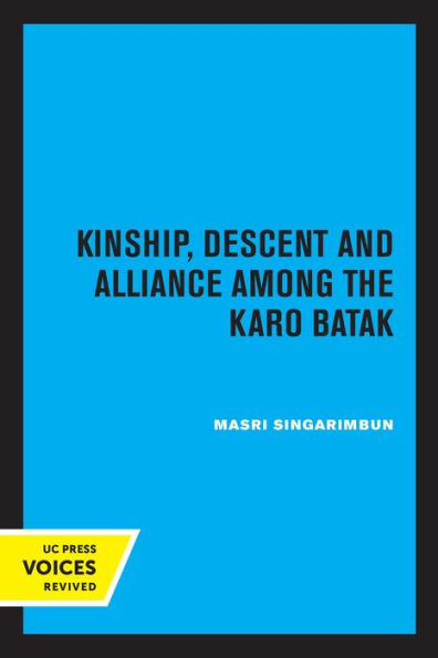 Kinship, Descent and Alliance among the Karo Batak