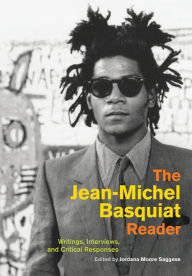 Ebooks em portugues para download The Jean-Michel Basquiat Reader: Writings, Interviews, and Critical Responses by Jordana Moore Saggese in English 9780520305168 PDB ePub