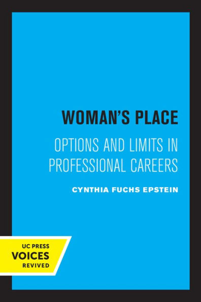 Woman's Place: Options and Limits Professional Careers