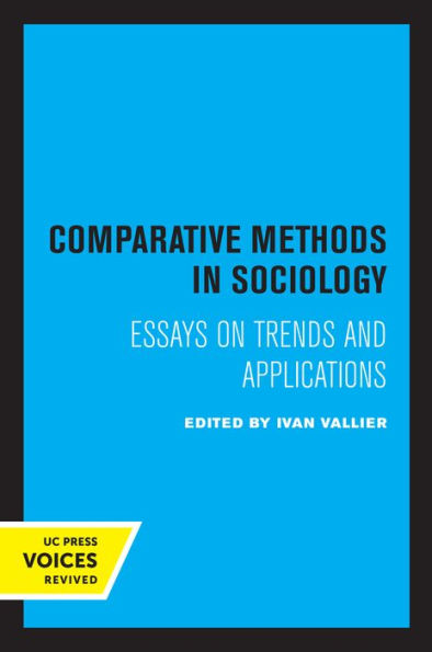 Comparative Methods Sociology: Essays on Trends and Applications