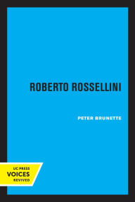 Title: Roberto Rossellini, Author: Peter Brunette