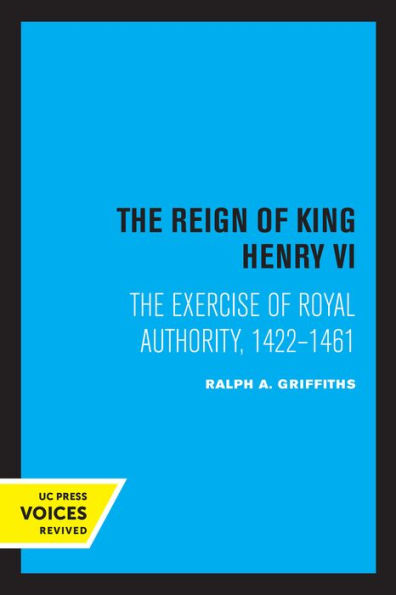 The Reign of King Henry VI: Exercise Royal Authority, 1422-1461