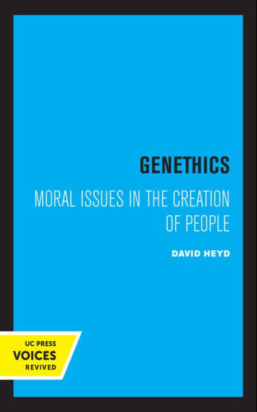 Genethics: Moral Issues the Creation of People