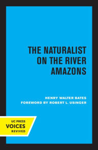 Title: The Naturalist on the River Amazons, Author: Henry Walter Bates