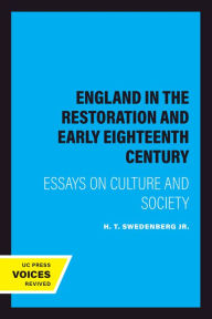 Title: England in the Restoration and Early Eighteenth Century: Essays on Culture and Society, Author: H. T. Swedenberg Jr.