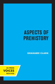 Title: Aspects of Prehistory, Author: Grahame Clark