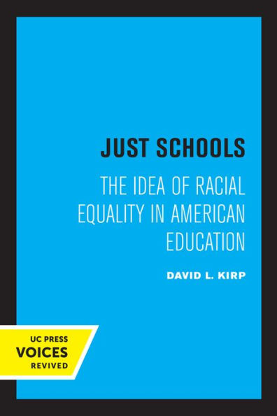 Just Schools: The Idea of Racial Equality American Education