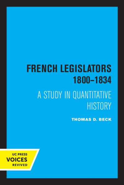 French Legislators 1800 - 1834: A Study Quantitative History