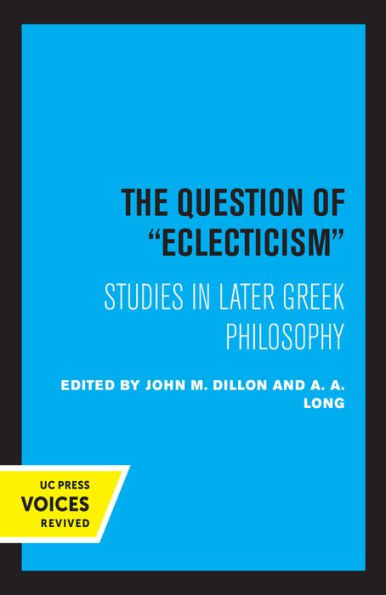 The Question of Eclecticism: Studies Later Greek Philosophy