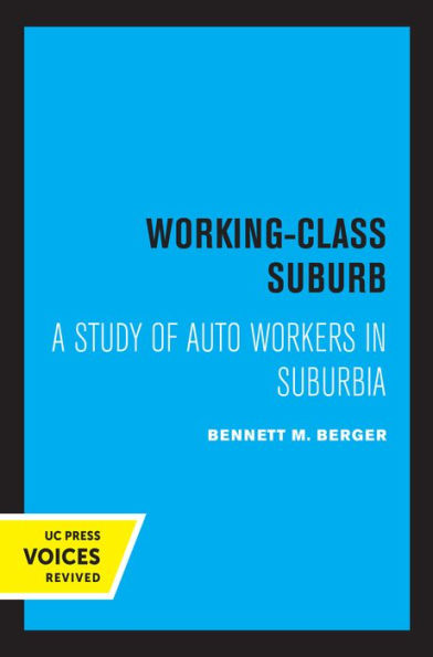 Working-Class Suburb: A Study of Auto Workers Suburbia