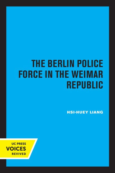 the Berlin Police Force Weimar Republic