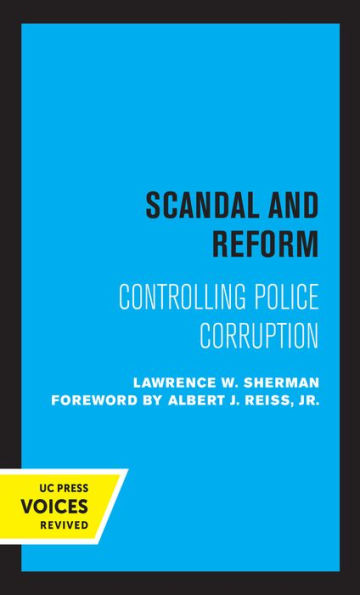 Scandal and Reform: Controlling Police Corruption