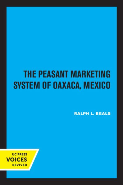 The Peasant Marketing System of Oaxaca, Mexico